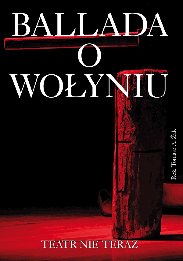 Zaproś Teatr do siebie – Ballada o Wołyniu