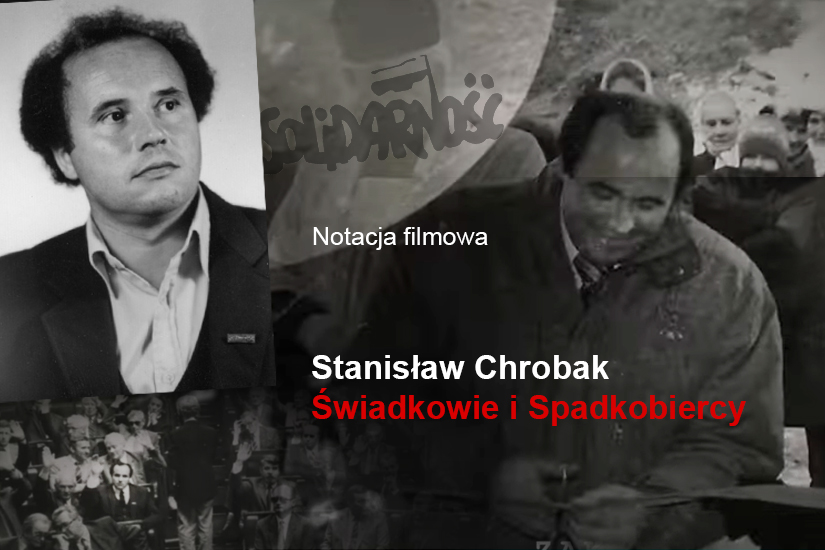 STANISŁAW CHROBAK - ŚWIADKOWIE I SPADKOBIERCY