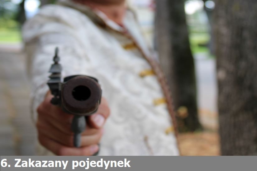 6. Zakazany pojedynek