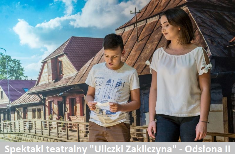 Spektakl teatralny "Uliczki Zakliczyna" - Odsłona II