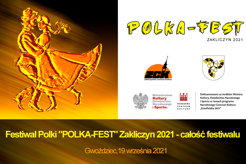 FESTIWAL POLKI "POLKA-FEST" ZAKLICZYN 2021 - CAŁOŚĆ FESTIWALU